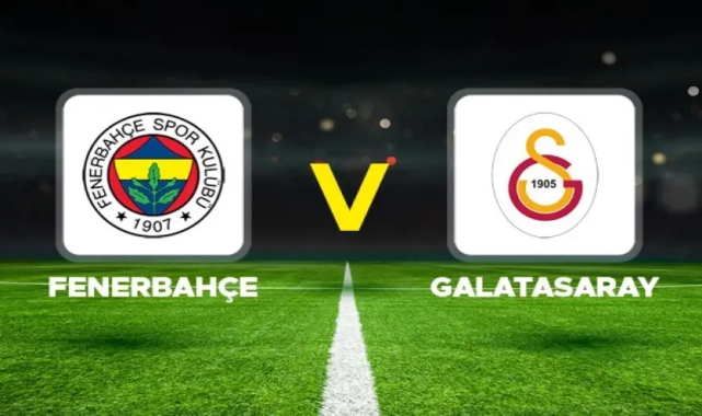 CANLI | Fenerbahçe – Galatasaray Derbisi Ne Zaman, Saat Kaçta ve Hangi Kanalda Yayınlanacak?