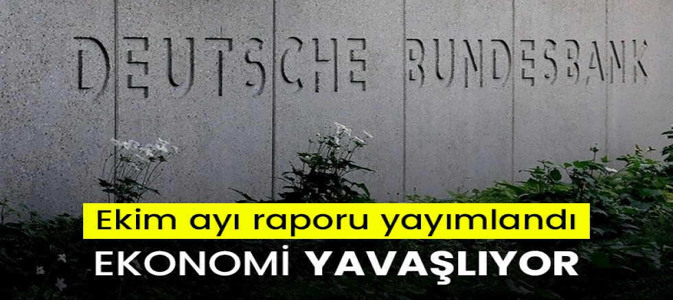 Bundesbank: Alman ekonomisi yavaşlıyor