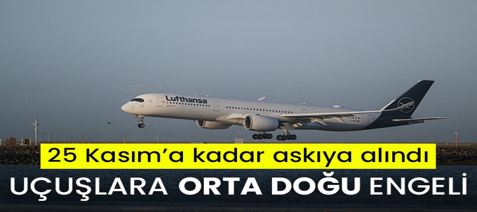 Lufthansa, Tel Aviv'e uçuş iptallerini 25 Kasım'a kadar uzattı