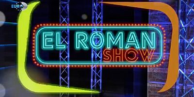 Haydi ekran başına El Roman Show başlıyor