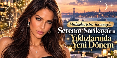 Michaela Astro Yorumuyla Serenay Sarıkaya'nın Yıldızlarında Yeni Dönem